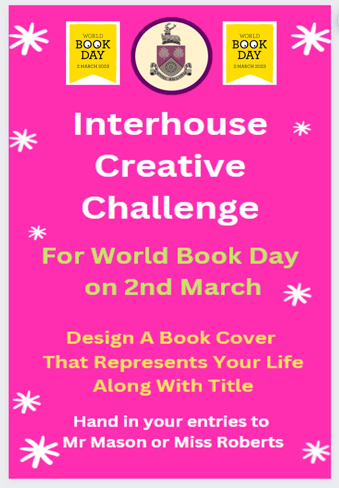 Interhouse competition for World Book Day- design a book cover about you representing your life. Remember the title is important too. Hand in your entries to Mr Mason or Miss Roberts.